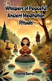 Whispers of Peaceful Ancient Meditation Rituals (eBook, ePUB)