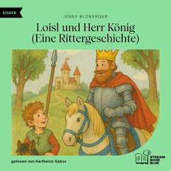 Loisl und Herr König (MP3-Download) - Bloberger, Josef F.