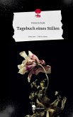 Tagebuch eines Stillen. Life is a Story - story.one Tagebuch eines Stillen. Life is a Story - story.one