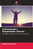 Enfrentando a tempestade interior