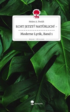 Cover ECHT JETZT? NATÜRLICH! --------------------- Moderne Lyrik, Band 1. Life is a Story - story.one