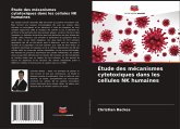 Étude des mécanismes cytotoxiques dans les cellules NK humaines