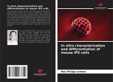 In vitro characterization and differentiation of mouse IPS cells In vitro characterization and differentiation of mouse IPS cells