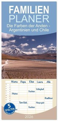 Familienplaner 2026 - Die Farben der Anden - Argentinien und Chile mit 5 Spalten (Wandkalender, 21 x 45 cm) CALVENDO