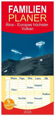 Familienplaner 2026 - Ätna - Europas höchster Vulkan mit 5 Spalten (Wandkalender, 21 x 45 cm) CALVENDO