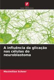 A influência da glicação nas células do neuroblastoma