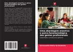 Uma abordagem enactiva e psico-fenomenológica dos gestos profissionais Uma abordagem enactiva e psico-fenomenológica dos gestos profissionais