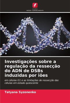 Cover Investigações sobre a regulação da ressecção do ADN de DSBs induzidas por iões