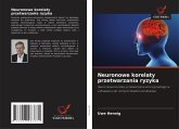 Neuronowe korelaty przetwarzania ryzyka Neuronowe korelaty przetwarzania ryzyka