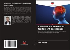 Corrélats neuronaux du traitement des risques - Herwig, Uwe Corrélats neuronaux du traitement des risques - Herwig, Uwe
