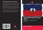 UM SONHO PARA O HAITI 2050 UM SONHO PARA O HAITI 2050
