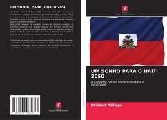 UM SONHO PARA O HAITI 2050 - Philippe, Philibert UM SONHO PARA O HAITI 2050 - Philippe, Philibert