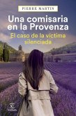 Una comisaria en la Provenza. El caso de la víctima silenciada Una comisaria en la Provenza. El caso de la víctima silenciada