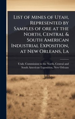 Cover List of Mines of Utah, Represented by Samples of ore at the North, Central & South American Industrial Exposition, at New Orleans, La