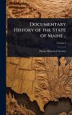Documentary History of the State of Maine .. Documentary History of the State of Maine ..