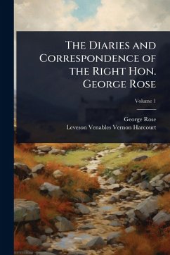 Cover The Diaries and Correspondence of the Right Hon. George Rose