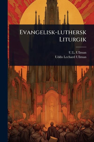Evangelisk-luthersk Liturgik Evangelisk-luthersk Liturgik