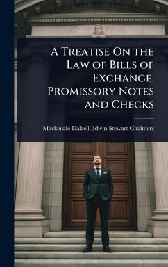 Cover A Treatise On the Law of Bills of Exchange, Promissory Notes and Checks
