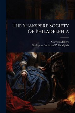 The Shakspere Society Of Philadelphia Cover The Shakspere Society Of Philadelphia