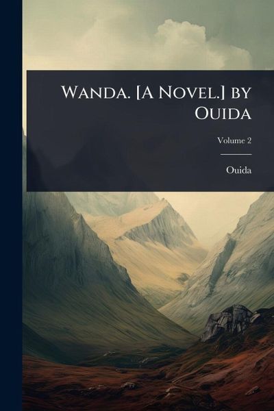 Wanda. [A Novel.] by Ouida
