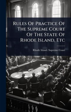 Cover Rules Of Practice Of The Supreme Court Of The State Of Rhode Island, Etc