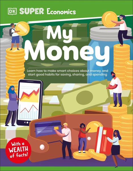 DK Super Economics My Money DK Super Economics My Money