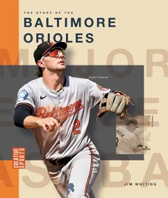 The Story of the Baltimore Orioles - Whiting, Jim The Story of the Baltimore Orioles - Whiting, Jim