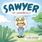 Sawyer the Lionhearted Sawyer the Lionhearted