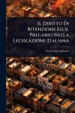 Il Diritto Di Ritenzione Ed Il Precario Nella Legislazione Italiana Il Diritto Di Ritenzione Ed Il Precario Nella Legislazione Italiana