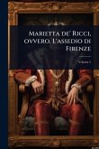 Marietta de' Ricci, ovvero, L'assedio di Firenze