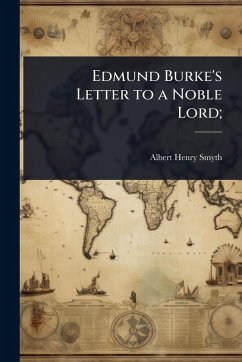 Cover Edmund Burke's Letter to a Noble Lord;