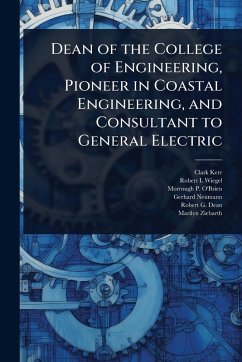 Cover Dean of the College of Engineering, Pioneer in Coastal Engineering, and Consultant to General Electric