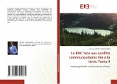 La RDC face aux conflits communautaires liés à la terre: Tome II La RDC face aux conflits communautaires liés à la terre: Tome II