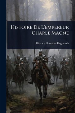 Cover Histoire De L'empereur Charle Magne
