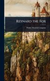 Reynard the Fox Reynard the Fox