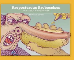 Preposterous Proboscises - Adams, Norman
