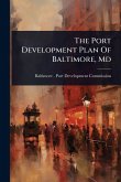 The Port Development Plan Of Baltimore, Md