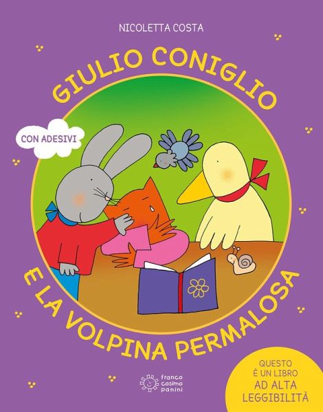 Giulio coniglio e la volpina permalosa Giulio coniglio e la volpina permalosa