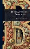 The Practice of Typography The Practice of Typography