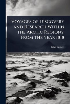 Cover Voyages of Discovery and Research Within the Arctic Regions, From the Year 1818