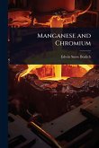 Manganese and Chromium Manganese and Chromium