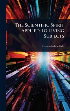 Cover The Scientific Spirit Applied To Living Subjects