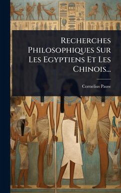 Cover Recherches Philosophiques Sur Les Egyptiens Et Les Chinois...