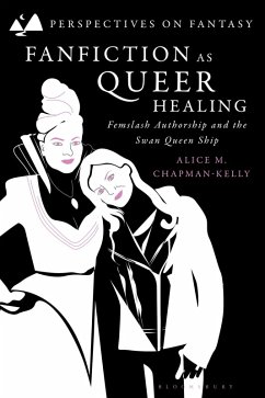 Fanfiction as Queer Healing - Chapman-Kelly, Alice M