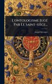 L'ontologisme JugÃ(c) Par Le Saint-siège...