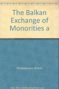 Balkan Exchange of Minorities and Its Impact on Greece - Pentzopoulos, Dimitri