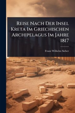 Cover Reise Nach Der Insel Kreta Im Griechischen Archipelagus Im Jahre 1817
