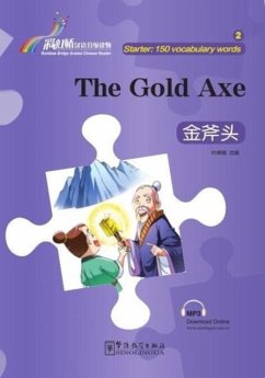 Cover The Gold Axe - Rainbow Bridge Graded Chinese Reader, Starter : 150 Vocabulary Words