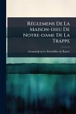 RÃ(c)glemens De La Maison-dieu De Notre-dame De La Trappe