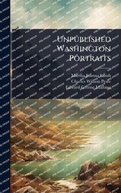 Unpublished Washington Portraits Cover Unpublished Washington Portraits